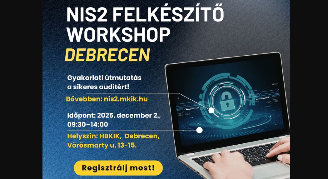 Készülj fel magabiztosan a NIS2-re! - Audit felkészítő workshop Debrecenben december 2-án!