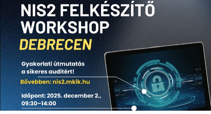 Készülj fel magabiztosan a NIS2-re! - Audit felkészítő workshop Debrecenben december 2-án!